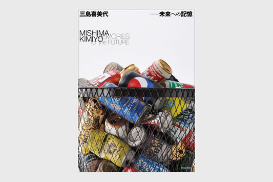 Kimiyo Mishima: Memories for the Future
