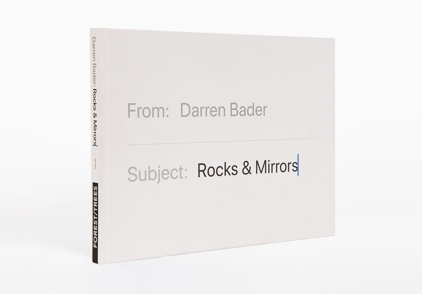 Darren Bader: Rocks & Mirrors / Forest/Trees